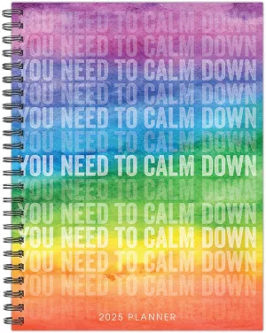 Willow Creek You Need to Calm Down 2025 Softcover Weekly Planner